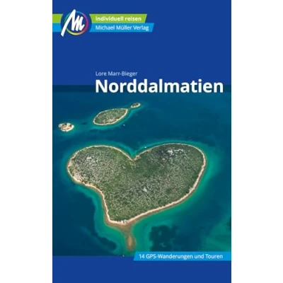 Abbildung von Norddalmatien Reiseführer Michael Müller Verlag: Individuell reisen mit vielen praktischen Tipps (MM Reisen)