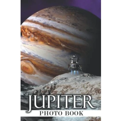 Abbildung von Jupiter Photo Book: Colorful Pages of The Fifth Planet From Sun For All Ages Relaxation And Stress Relief Ideal Gift Birthday