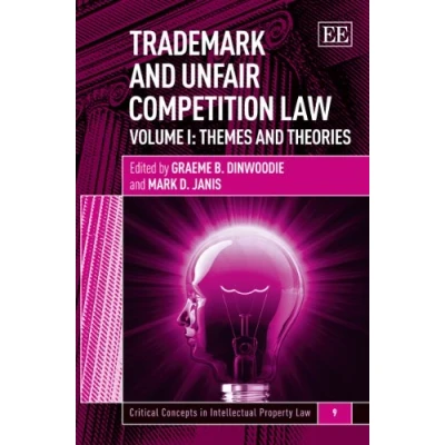 Abbildung von Trademark and Unfair Competition Law (Critical Concepts in Intellectual Property Law, 9)