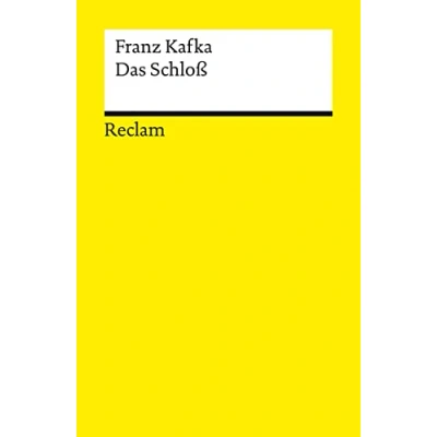 Abbildung von Das Schloß. Roman. Textausgabe mit Nachwort: Kafka, Franz Deutsch Lektüre, Deutsche Klassiker der Literatur 14430 (Reclams Universal Bibliothek)