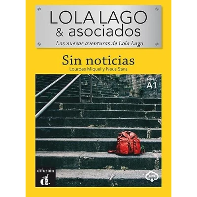 Abbildung von LOLA LAGO &amp; Asociados Sin Noticias.: noticias (A1) libro + MP3 descargable (Sin audio online)