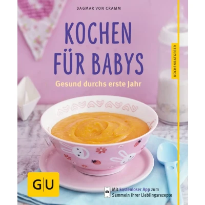 Abbildung von Kochen für Babys: Gesund durchs erste Jahr