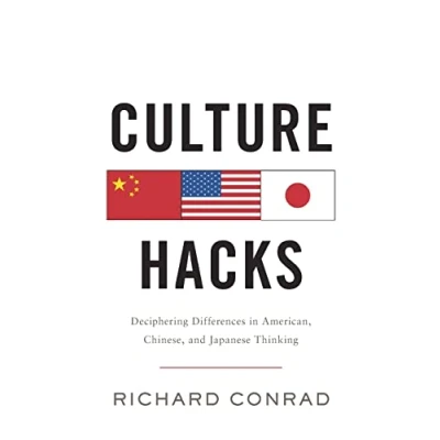 Abbildung von Culture Hacks: Deciphering Differences in American, Chinese, and Japanese Thinking