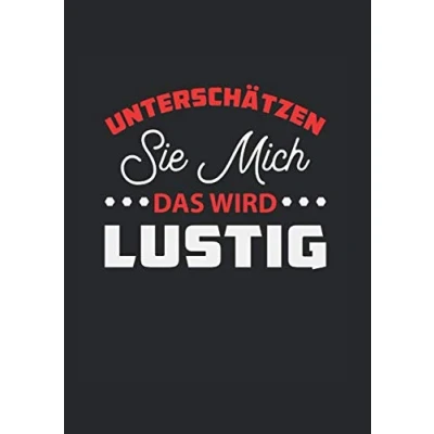 Abbildung von Unterschätzen Sie mich. Das wird lustig.: Notizbuch DIN A4, kariert. Softcover. 60 Seiten. Journal Zeichenbuch