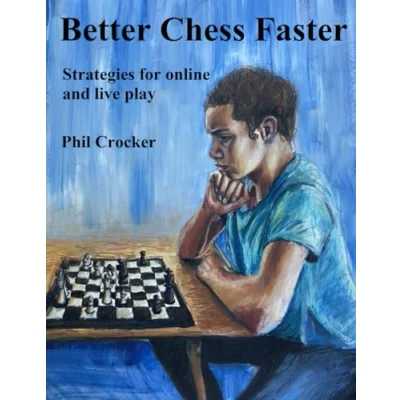 Abbildung von Better Chess Faster: Strategies for online and live play