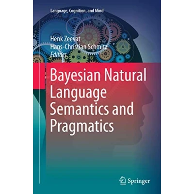Abbildung von Bayesian Natural Language Semantics and Pragmatics (Language, Cognition, Mind, Band 2)