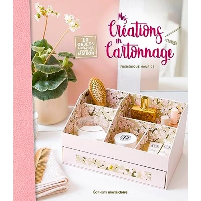 Abbildung von Mes créations en cartonnage: 10 objets à réaliser pour la maison