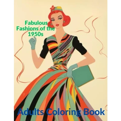 Abbildung von Creative Haven Fabulous Fashions of the 1950s Coloring Book: Adult Books