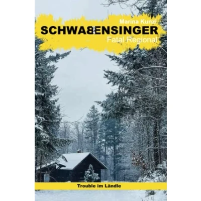 Abbildung von Schwab &amp; Ensinger Fatal Regional: Trouble im Ländle