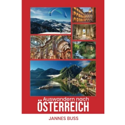 Abbildung von auswandern nach Österreich: Der Ratgeber für alle, die in das Alpenland wollen