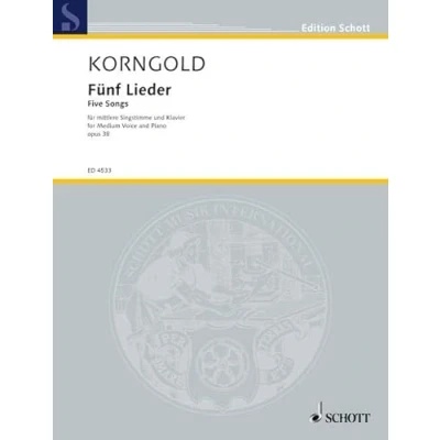 Abbildung von Fünf Lieder: für mittlere Singstimme und Klavier. op. 38. mittel. (Edition Schott)