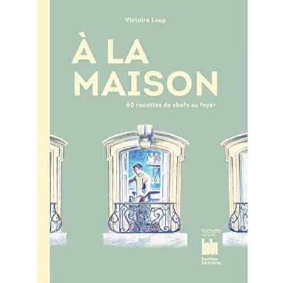 Abbildung von A la maison: 60 recettes de chefs au foyer