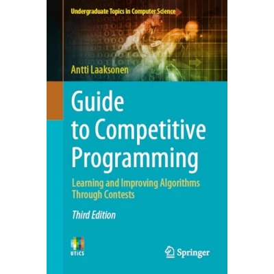 Abbildung von Guide to Competitive Programming: Learning and Improving Algorithms Through Contests (Undergraduate Topics in Computer Science)