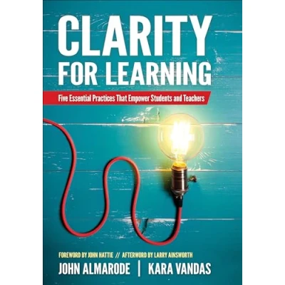 Abbildung von Clarity for Learning: Five Essential Practices That Empower Students and Teachers (Corwin Teaching Essentials)