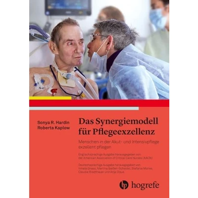 Abbildung von Das Synergiemodell für Pflegeexzellenz: Menschen in der Akut und Intensivpflege exzellent pflegen