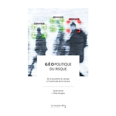 Abbildung von GEOPOLITIQUE du RISQUE: de la possibilité danger à l&#039;incertitude menace
