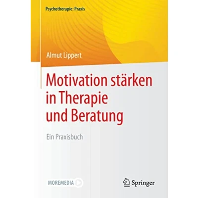 Abbildung von Motivation stärken in Therapie und Beratung: Ein Praxisbuch (Psychotherapie: Praxis)