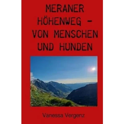 Abbildung von Meraner Höhenweg von Menschen und Hunden