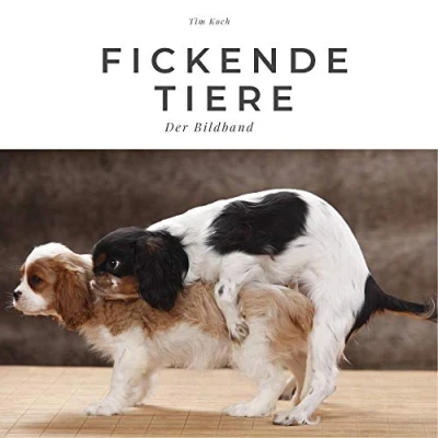 Abbildung von Fickende Tiere: Der Bildband: Bildband. Sonderausgabe, verfügbar nur bei Amazon