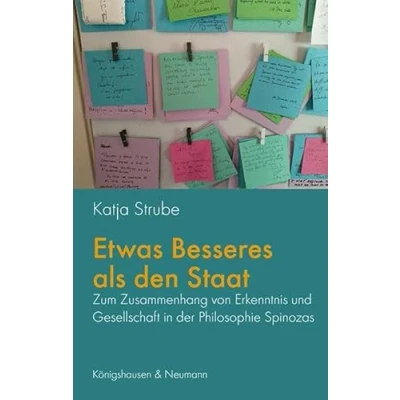 Abbildung von Etwas Besseres als den Staat: Zum Zusammenhang von Erkenntnis und Gesellschaft in der Philosophie Spinozas