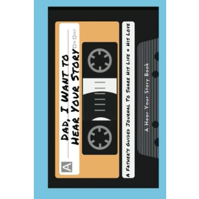 Abbildung von Dad, I Want To Hear Your Story: A Father&#039;s Guided Journal Share His Life &amp; Love (Cassette Tape Cover) (Hear Story Books)