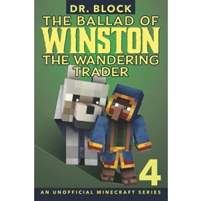 Abbildung von the Ballad of Winston Wandering Trader, Book 4: (An Unofficial Minecraft Series)