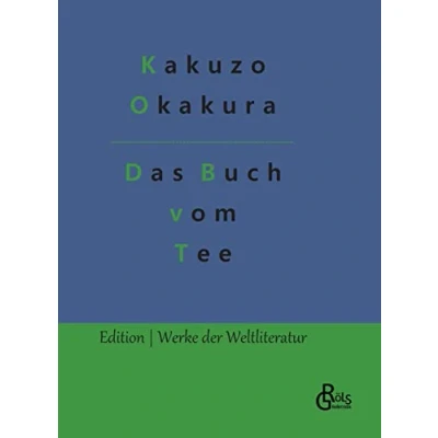 Abbildung von Das Buch vom Tee (Edition Werke der Weltliteratur Hardcover)