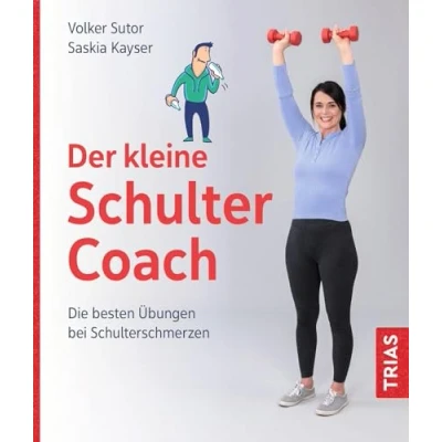 Abbildung von Der kleine Schulter Coach: Die besten Übungen bei Schulterschmerzen (Der Coach)