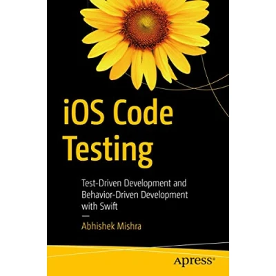 Abbildung von iOS Code Testing: Test Driven Development and Behavior with Swift