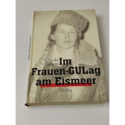 Abbildung von Im Frauen GUlag am Eismeer: Vorw. v. Karl Wilhelm Fricke