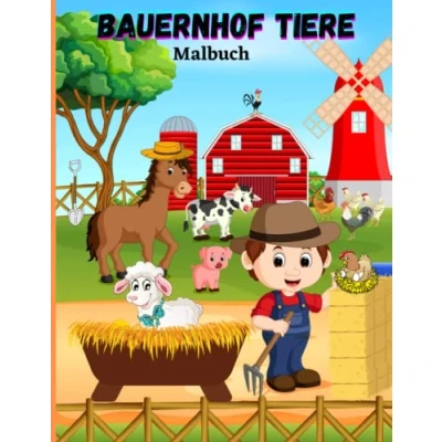 Abbildung von Bauernhof Tiere Malbuch: Erstaunliche Malbücher mit Bauernhoftieren für Kinder im Alter von 48 Jahren Ausmalbilder Bauernhoftiere (Malbücher Kinder)