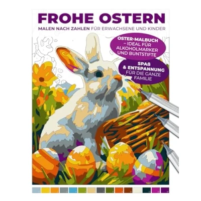 Abbildung von Frohe Ostern Malen nach Zahlen für Erwachsene und Kinder Oster Malbuch ideal Alkoholmarker Buntstifte Spaß &amp; Entspannung die ganze ... Entspannende Malbücher Erwachsene)