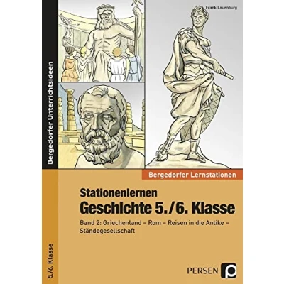 Abbildung von Stationenlernen Geschichte 5./6. Klasse Band 2: Griechenland Rom Reisen in der Antike Ständegesellschaft (Bergedorfer® Lernstationen)
