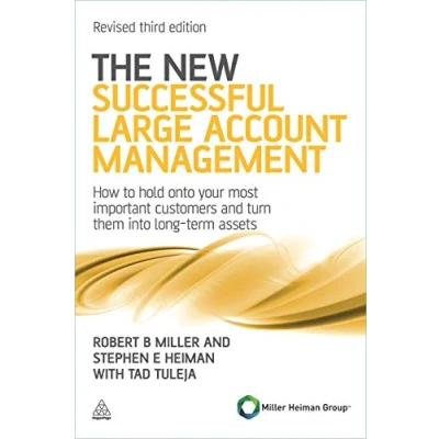 Abbildung von The New Successful Large Account Management: How to Hold onto Your Most Important Customers and Turn Them into Long Term Assets