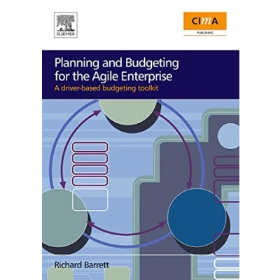 Abbildung von Planning and Budgeting for the Agile Enterprise: A Driver Based Toolkit
