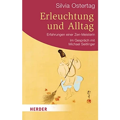 Abbildung von Erleuchtung und Alltag: Erfahrungen einer Zen Meisterin (HERDER spektrum)