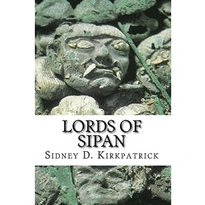 Abbildung von Lords of Sipan: A True Story Pre Inca Tombs, Archaeology, and Crime