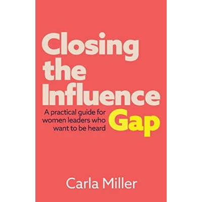 Abbildung von Closing the Influence Gap: A Practical Guide for Women Leaders Who Want to Be Heard