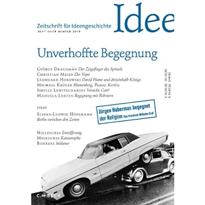 Abbildung von Zeitschrift für Ideengeschichte Heft XIII/4 Winter 2019: Unverhoffte Begegnung