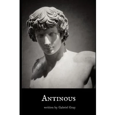 Abbildung von Antinous: The Story Of Hadrian and His Lover