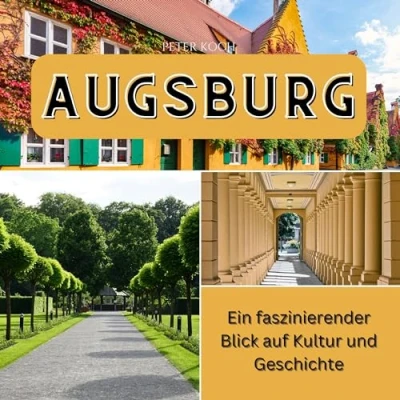 Abbildung von Augsburg: Ein faszinierender Blick auf Kultur und Geschichte