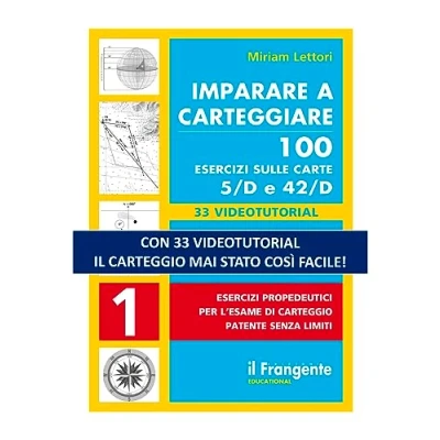 Abbildung von Imparare a carteggiare. 100 Esercizi sulle carte 5/D e 42/D. propedeutici per l&#039;esame di carteggio patente senza limiti. Con espansione online