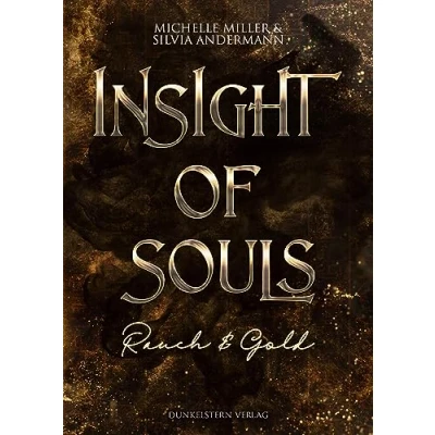 Abbildung von Insight of Souls Rauch &amp; Gold: Band 1 der Low Urban Romantasy mit ägyptischer Mythologie