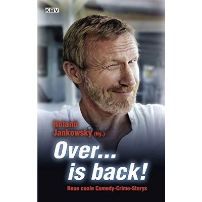 Abbildung von Over... is back!: Neue coole Comedy Crime Storys (Jankowskys Krimisammlung)