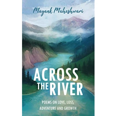 Abbildung von Across the River: Poems on love, loss, adventure and growth