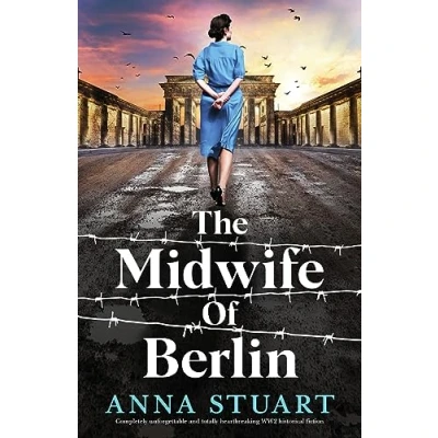 Abbildung von The Midwife of Berlin: Completely unforgettable and totally heartbreaking WW2 historical fiction (Women War, Band 2)