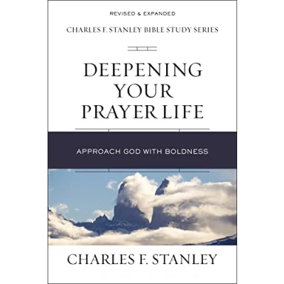 Abbildung von Deepening Your Prayer Life: Approach God with Boldness (Charles F. Stanley Bible Study Series)