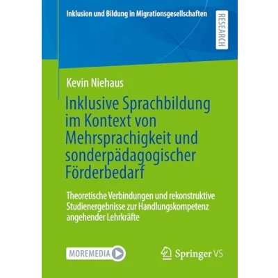 Abbildung von Inklusive Sprachbildung im Kontext von Mehrsprachigkeit und sonderpädagogischer Förderbedarf: Theoretische Verbindungen rekonstruktive ... Bildung in Migrationsgesellschaften)