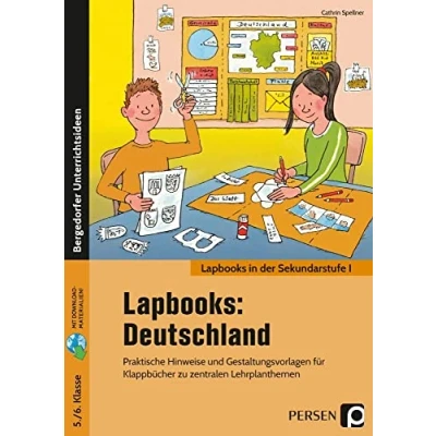 Abbildung von Lapbooks: Deutschland 5./6. Klasse: Praktische Hinweise und Gestaltungsvorlagen für Klappbücher zu zentralen Lehrplanthemen