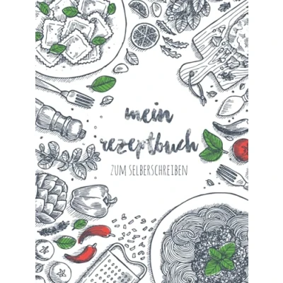 Abbildung von Mein rezeptbuch: Blanko rezeptbuch für 100 rezepte zum Selberschreiben I Meine liebsten eintragen